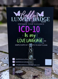 ICD-10 Is My Love Language Badge Reel