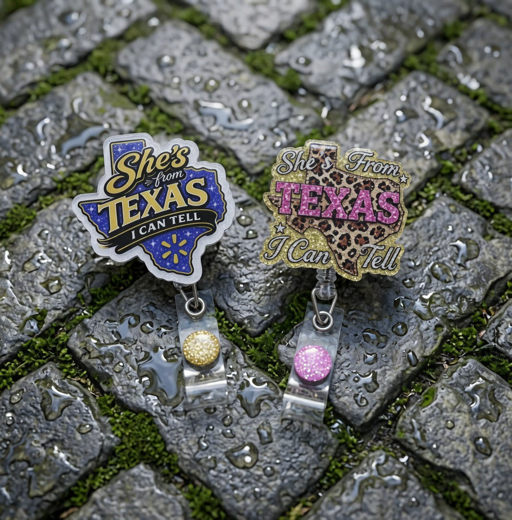She From Texas I Can Tell Badge Reel