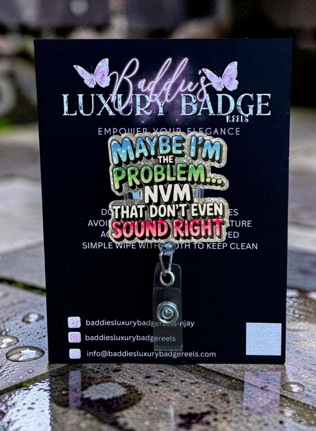Maybe I'm The Problem Badge Reel