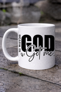 No Worries God got me mug